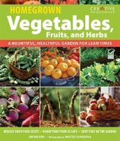 Homegrown Vegetables, Fruits & Herbs by Jim W. Wilson