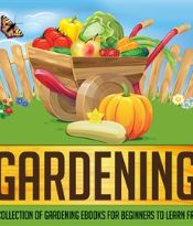 Gardening by Various Authors