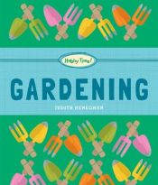Gardening by Judith Heneghan